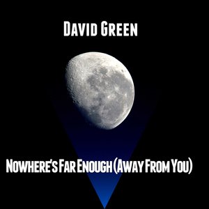 Nowhere's Far Enough (Away From You)