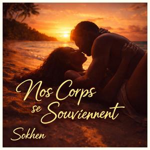 Nos Corps se Souviennent