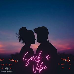 Such a Vibe (feat. No1zShadow)