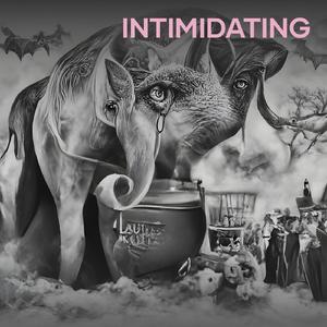 Intimidating