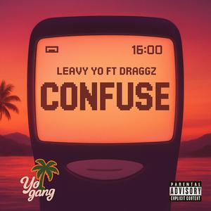 Confuse (feat. Draggz)