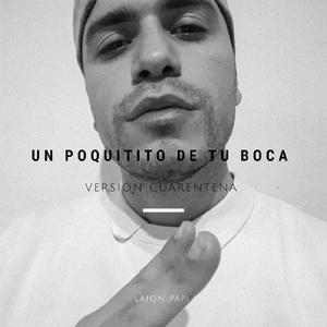 Un Poquitito de Tu Boca (Version Cuarentena) [En Vivo]