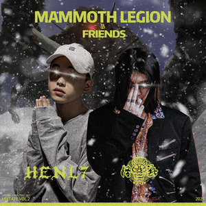 HENL7@MAMMOTH LEGION & FRIENDS (MIXTAPE VOL.2)