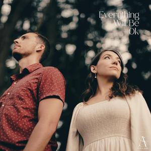 Everything Will Be Ok