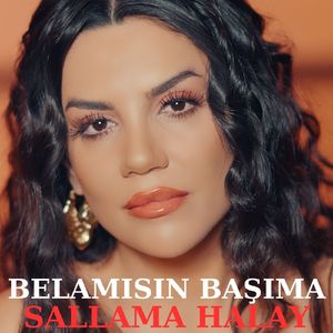 Belamısın Başıma (Sallama Halay)