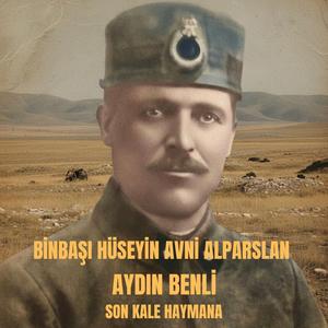 Binbaşı Hüseyin Avni Alparslan (Son kale hayman)