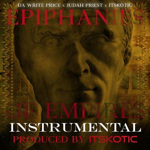 Epiphanies of Empires (feat. Da Write Price & itsKOTIC) [Instrumental]