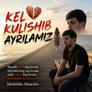 Kel Kulishib Ayrilamiz