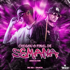 Chegou o Final de Semana (Arrocha Funk)