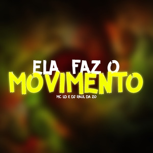 Ela Faz o Movimento