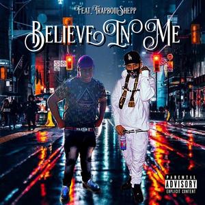 BELIEVE IN ME (feat. TrapBoiiiShepp)