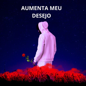 Aumenta Meu Desejo