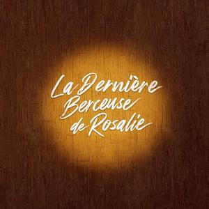 La Dernière Berceuse de Rosalie