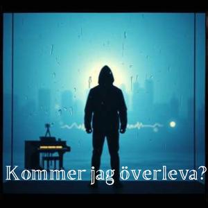 Kommer jag överleva?