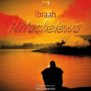Nitachelewa Acoustic (feat. Ibraah) (Acoustic)