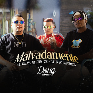 Malvadamente
