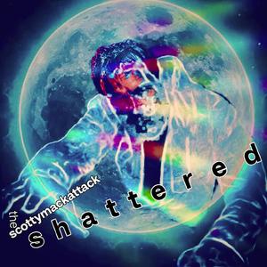Shattered