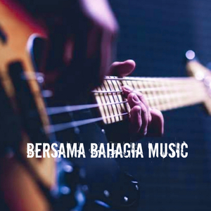 Bersama Bahagia Music