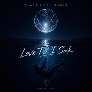 Love Till I Sink