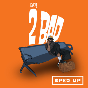 2 Bad