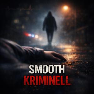 Smooth kriminell