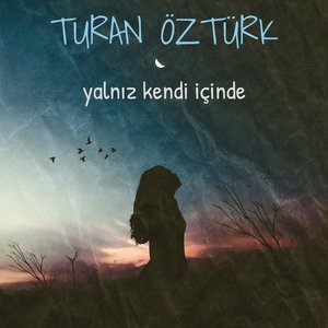 Yalnız Kendi İçinde