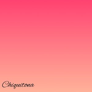 Chiquitona