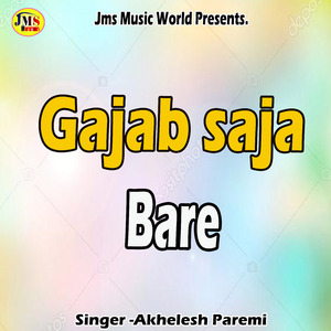 Gajab sajal Bare