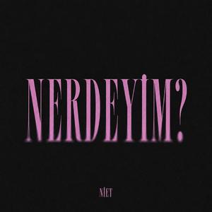 nerdeyim ?