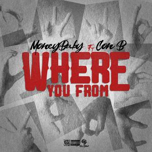 where you from (feat. Con B)