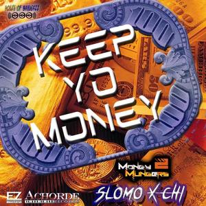 KEEP YO MONEY