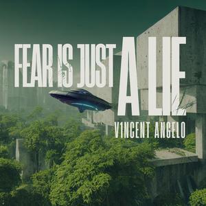 FEAR IS JUST A LIE