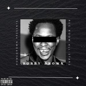 Bobby Brown (feat. Big Shot Manceeni, Khizman & Leck)