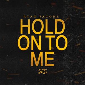 Hold On To Me
