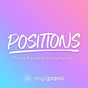 positions (Originally Performed by Ariana Grande) (Piano Karaoke Version)
