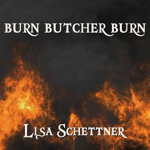 Burn Butcher Burn
