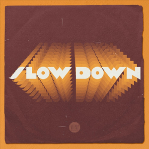 Slow Down