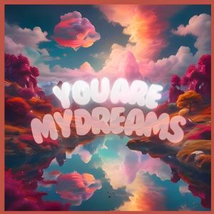 Your Are My Dreams