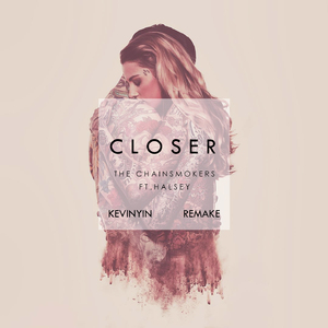 Closer(KevinYin Remake)