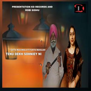 Tenu dekh sohniey ni (feat. Yukta Mahajan)
