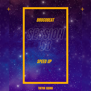 Session 53 (TikTok) (Remix)