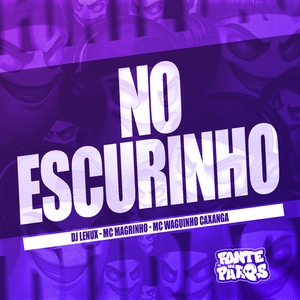 No Escurinho