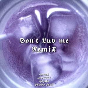 Don't Luv Me (Remix)
