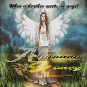 When a Heathen Meets an Angel (feat. Alabama Harper Jonez)