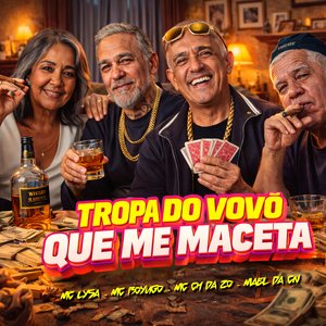 Tropa do Vovô Que Me Maceta