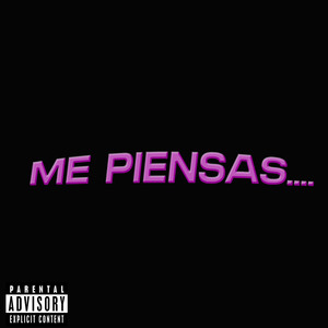 Me Piensas