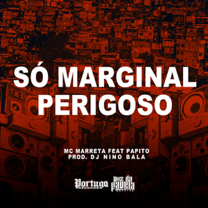 So Marginal Perigoso