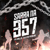 MC Abel JS - Sarra na 357