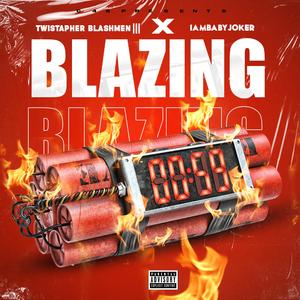 Blazing (feat. 1AMBABYJOKER)