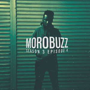 MOROBUZZ Season 3 Episode 4
